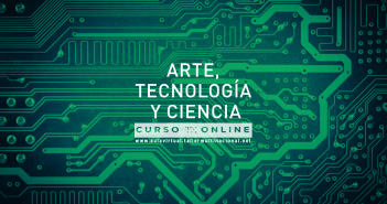 ARTE, TECNOLOGÍA Y CIENCIA.