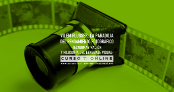 VILÉM FLUSSER: La paradoja del pensamiento fotográfico ·Tecnoimaginación y Filosofía del lenguaje visual·