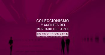 Coleccionismo y agentes del mercado del arte.