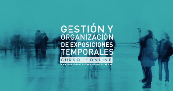 GESTIÓN Y ORGANIZACIÓN DE EXPOSICIONES TEMPORALES