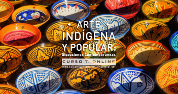 ARTE INDÍGENA Y POPULAR: Discusiones Contemporáneas