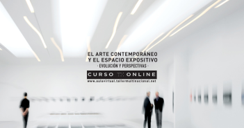 EL ARTE CONTEMPORÁNEO Y EL ESPACIO EXPOSITIVO. EVOLUCIÓN Y PERSPECTIVAS