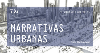 NARRATIVAS URBANAS, seminario online por CHRISTIAN ZÚÑIGA