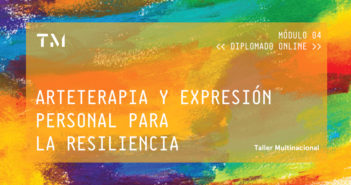 4. ARTETERAPIA Y EXPRESIÓN PERSONAL PARA LA RESILIENCIA por AURORA LUNA WALSS