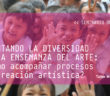 ALENTANDO LA DIVERSIDAD EN LA ENSEÑANZA DEL ARTE