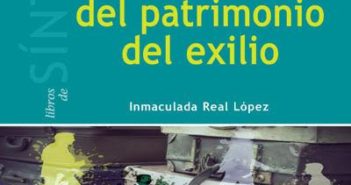 Presentación del libro: El retorno artístico del patrimonio del exilio de Inmaculada Real López
