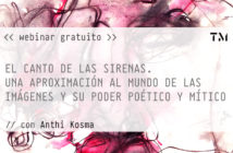 WEBINAR GRATUITO: “EL CANTO DE LAS SIRENAS. Una aproximación al mundo de las imágenes y su poder poético y mítico” con Anthi Kosma