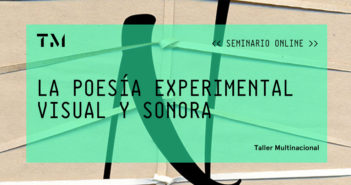 LA POESÍA EXPERIMENTAL VISUAL Y SONORA, seminario online por AMARILYS QUINTERO RUIZ