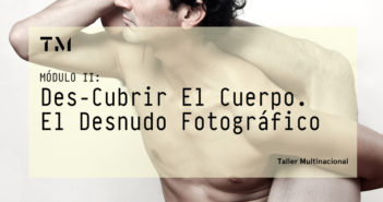 2. DES-CUBRIR EL CUERPO. EL DESNUDO FOTOGRÁFICO por BETO GUTIÉRREZ