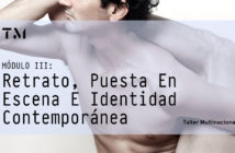 3. RETRATO, PUESTA EN ESCENA E IDENTIDAD CONTEMPORÁNEA por MARÍA ANTONIA RODRÍGUEZ