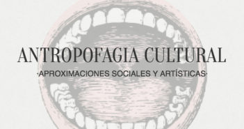 INFOGRAFÍA DE ANTROPOFAGIA CULTURAL. APROXIMACIONES SOCIALES Y ARTÍSTICAS