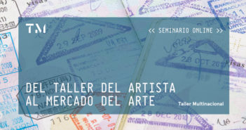 DEL TALLER DEL ARTISTA AL MERCADO DEL ARTE, seminario online por MERICIA MORALES