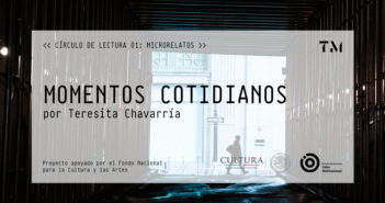 MOMENTOS COTIDIANOS por Teresita Chavarría