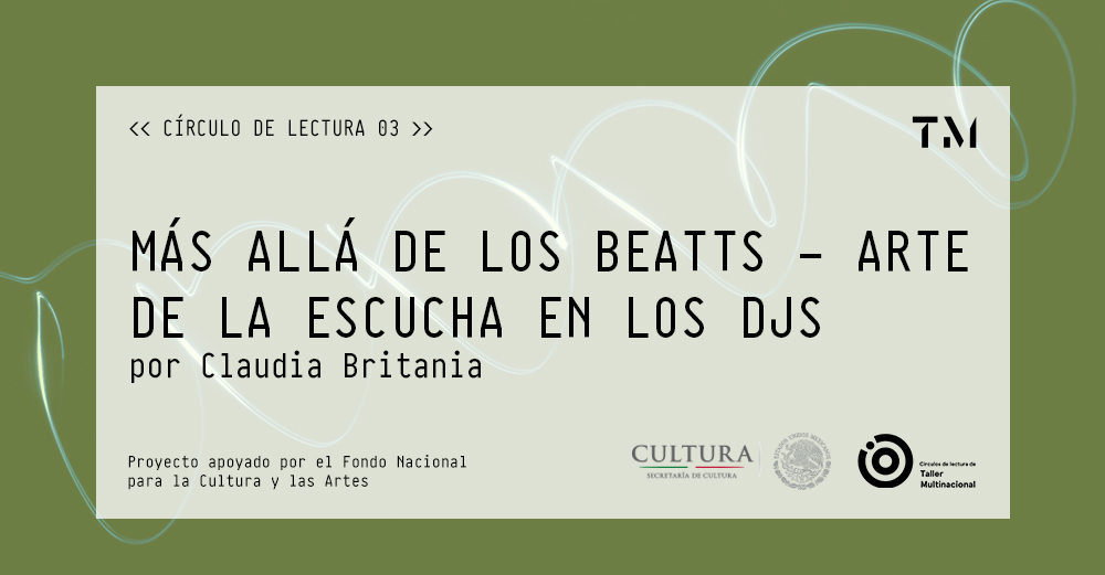 MÁS ALLÁ DE LOS BEATTS - ARTE DE LA ESCUCHA EN LOS DJS MÁS ALLÁ DE LOS BEATTS - ARTE DE LA ESCUCHA EN LOS DJS