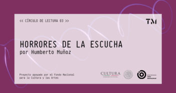 HORRORES DE LA ESCUCHA por Humberto Muñoz